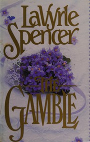 Cover of: The gamble by LaVyrle Spencer