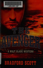 Cover of: The avenger: a Walt Slade western