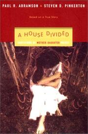 Cover of: A House Divided by Paul R. Abramson, Steven D. Pinkerton, Paul Abramson