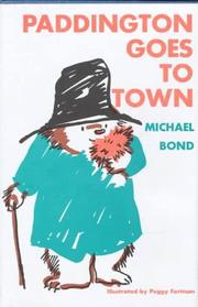 Cover of: Paddington Goes to Town by Michael Bond