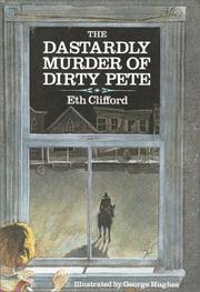 Cover of: The dastardly murder of Dirty Pete