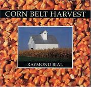 Cover of: Corn Belt harvest by Raymond Bial