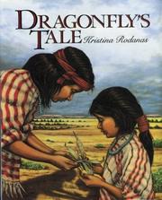 Cover of: Dragonfly's tale by Kristina Rodanas