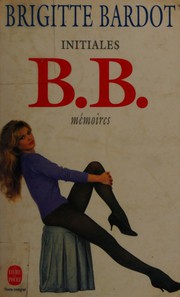 Cover of: Initiales B.B.: mémoires