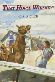 Cover of: That horse Whiskey by C. S. Adler