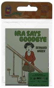Cover of: Ira Says Goodbye (Carry Along Book & Cassette) by Bernard Waber