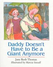 Cover of: Daddy doesn't have to be a giant anymore by Jane Resh Thomas