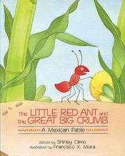 Cover of: The little red ant and the great big crumb: a Mexican fable