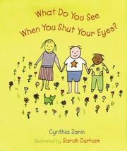 Cover of: What do you see when you shut your eyes?