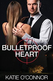 Cover of: Bulletproof Heart: A Romantic Suspense Novel
