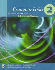 Cover of: Grammar Links 2: A Theme-Based Course for Reference and Practice