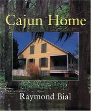 Cover of: Cajun home by Raymond Bial