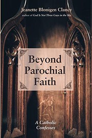 Cover of: Beyond Parochial Faith by Jeanette Blonigen Clancy