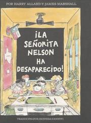 ¡La señorita Nelson ha desaparecido! by Harry G. Allard, James Marshall