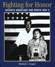 Cover of: Fighting for honor: Japanese Americans and World War II