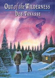 Cover of: Out of the wilderness by Deb Vanasse