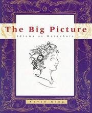 Cover of: The big picture: idioms as metaphors