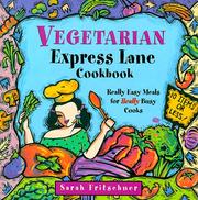 Cover of: Vegetarian Express Lane Cookbook by Sarah Fritschner