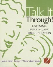 Cover of: Talk It Through! Listening, Speaking, and Pronunciation 2 (Student Book) | Joann Rishel Kozyrev