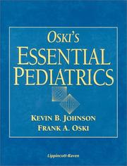 Cover of: Oski's essential pediatrics by editors, Kevin B. Johnson, Frank A. Oski.