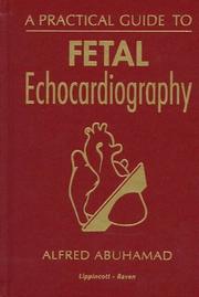 Cover of: practical guide to fetal echocardiography | Alfred Abuhamad
