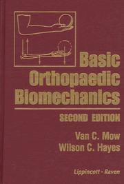 Cover of: Basic orthopaedic biomechanics by editors, Van C. Mow, Wilson C. Hayes.