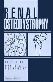 Renal osteodystrophy by David A. Bushinsky