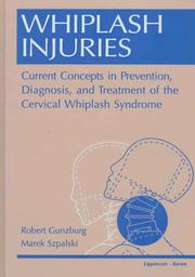 Cover of: Whiplash injuries: current concepts in preventions, diagnosis, and treatment of the cervical whiplash syndrome