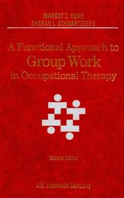 Cover of: A functional approach to group work in occupational therapy by Margot C. Howe