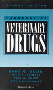 Cover of: Handbook of veterinary drugs by Dana G. Allen, Dale A. Smith, Kirby Pasloske, P. M. Dowling, J. Woods, Dana G. Allen