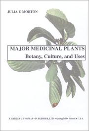 Cover of: Major medicinal plants: Botany, Culture and Uses
