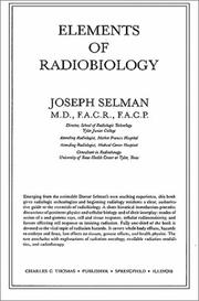 Cover of: Elements of radiobiology by Joseph Selman