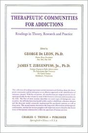 Cover of: Therapeutic communities for addictions: readings in theory, research, and practice