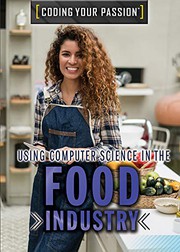 Cover of: Using Computer Science in the Food Industry by Philip Wolny