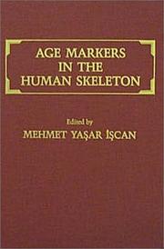 Cover of: Age markers in the human skeleton by edited by Mehmet Yaşar Işcan.
