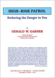 Cover of: High-risk patrol: reducing the danger to you