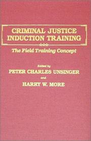 Cover of: Criminal justice induction training: the field training concept