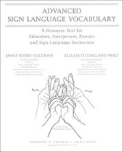 Cover of: Advanced sign language vocabulary: a resource text for educators, interpreters, parents, and sign language instructors