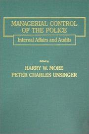 Cover of: Managerial control of the police: internal affairs and audits