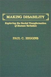 Cover of: Making disability: exploring the social transformation of human variation