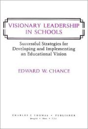 Cover of: Visionary leadership in schools | Edward W. Chance