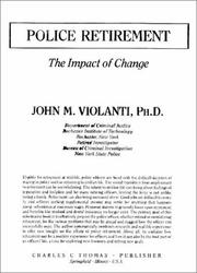 Cover of: Police retirement: the impact of change