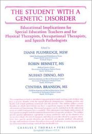 Cover of: The Student with a genetic disorder: educational implications for special education teachers and for physical therapists, occupational therapists, and speech pathologists