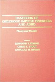 Cover of: Handbook of childhood impulse disorders and ADHD by edited by Leonard F. Koziol, Chris E. Stout, Douglas H. Ruben.