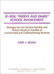 Cover of: At-risk "parent and family" school involvement: strategies for low income families and African-American families of unmotivated and underachieving students