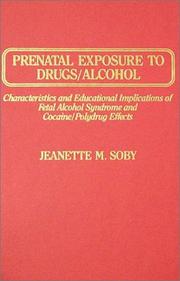 Cover of: Prenatal Exposure to Drugs/Alcohol | Jeanette M. Soby