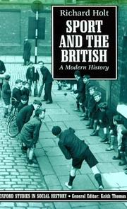 Cover of: Sport and the British: A Modern History (Oxford Studies in Social History)