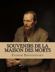 Cover of: Souvenirs de la maison des morts by Фёдор Михайлович Достоевский, Jhon La Cruz