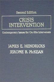 Cover of: Crisis Intervention by James E. Hendricks, Jerome B. McKean, James E. Hendricks, Jerome B. McKean