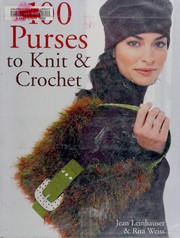 Cover of: 100 purses to knit & crochet